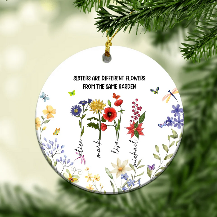 Personalized Sisters Are Different Flowers From The Same Garden Ornament, Custom Sister Birth Month Flower Ceramic Ornament, Gift for Sisters Best Friends