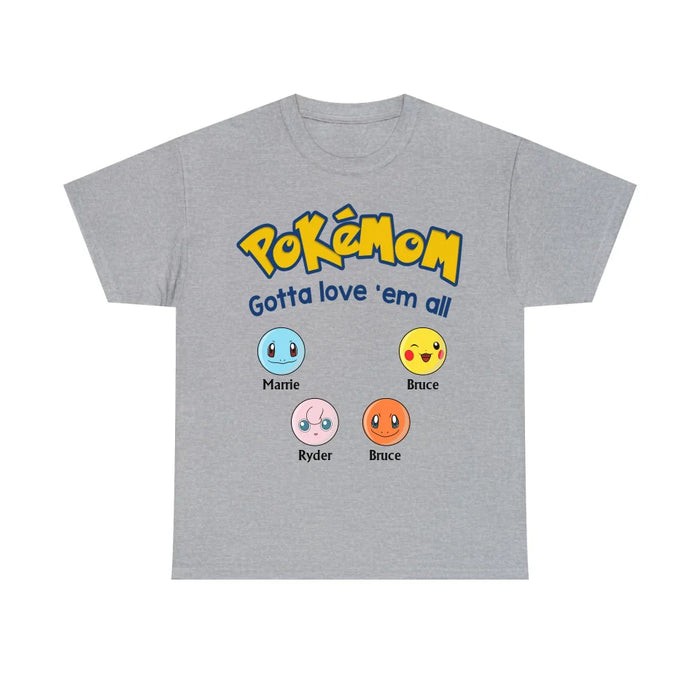 Personalized Pokemom Gotta Love 'Em All Shirt, Custom Pokeball Shirt for Mom, Dad