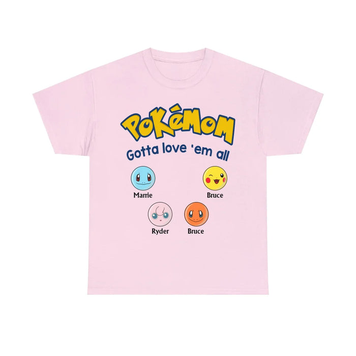 Personalized Pokemom Gotta Love 'Em All Shirt, Custom Pokeball Shirt for Mom, Dad