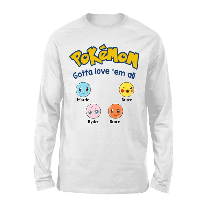 Personalized Pokemom Gotta Love 'Em All Shirt, Custom Pokeball Shirt for Mom, Dad