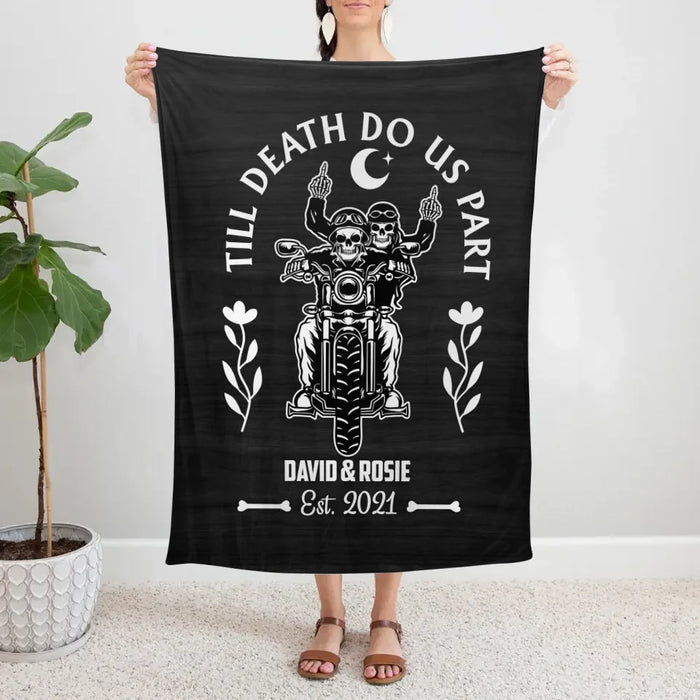 Till Death Do Us Part - Personalized Gifts Custom Blanket For Biker Couples, Motorcycle Riding Lovers