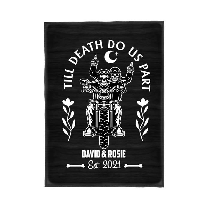 Till Death Do Us Part - Personalized Gifts Custom Blanket For Biker Couples, Motorcycle Riding Lovers