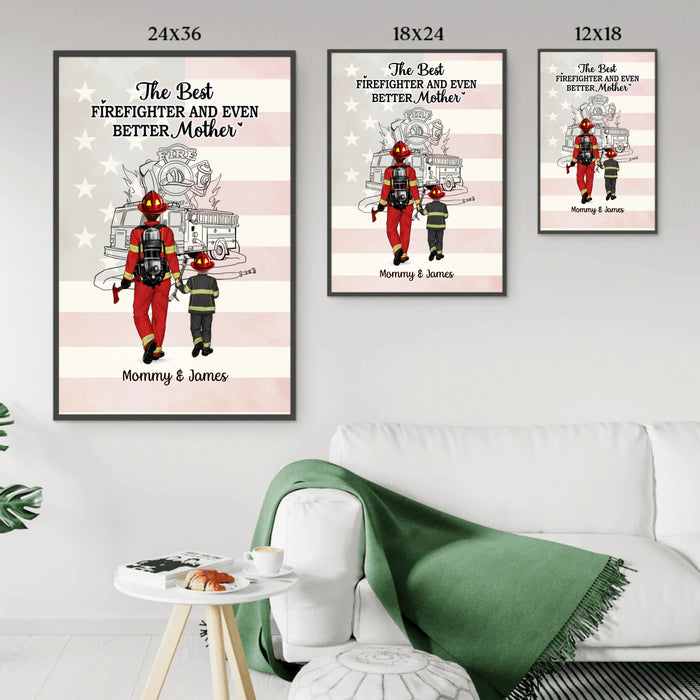 The Best Firefighter And Even Better Mother - Personalized Firefighter Poster, Custom Firefighter Mom Dad with Kids Wall Art