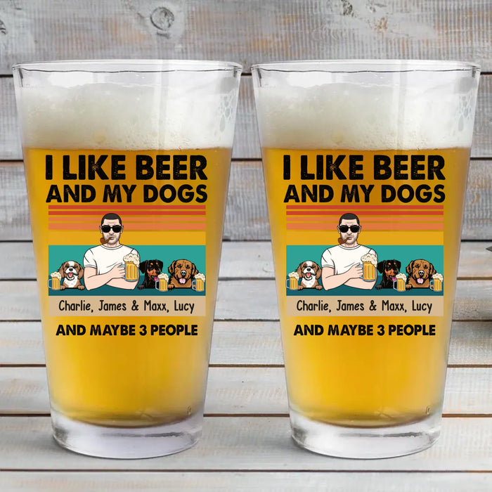 Personalized I Like Beer And My Dogs And Maybe 3 People 16oz Glass Cup, Custom Dog Dad Glass Cup, Gift for Dad, Drinking Lovers, Dog Lovers