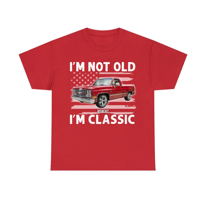 Personalized I'm Not Old I'm Classic Shirt, Custom Vehicle Photo Shirt, Gift for For Him, Motorcycle Car Lovers