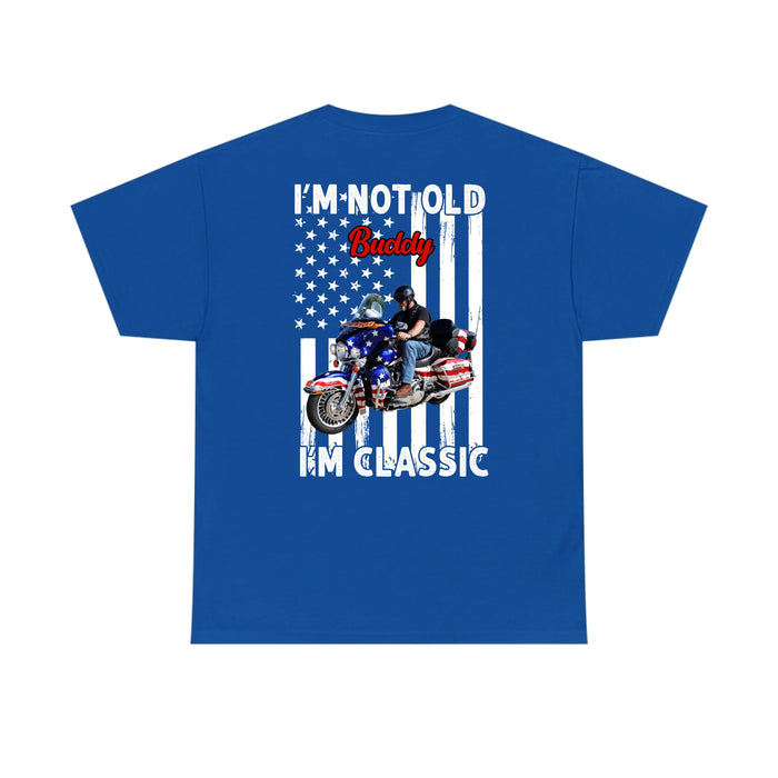Personalized I'm Not Old I'm Classic Back Shirt, Custom Vehicle Photo Shirt, Gift for For Him, Motorcycle Car Lovers