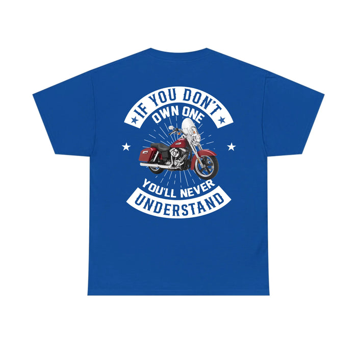 Personalized If You Don't Own One You'll Never Understand Back Shirt, Custom Motorcycle Photo Shirt, Gift for For Him, Motorcycle Lovers