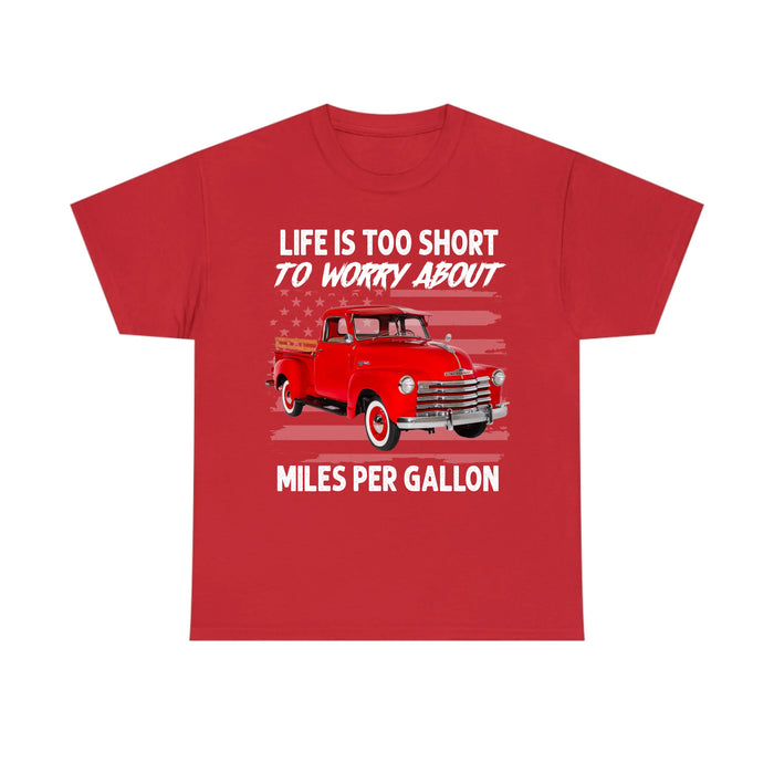 Personalized Life Is Too Short To Worry About Miles Per Gallon Shirt, Custom Vehicle Photo Shirt, Gift for For Him, Motorcycle Car Lovers