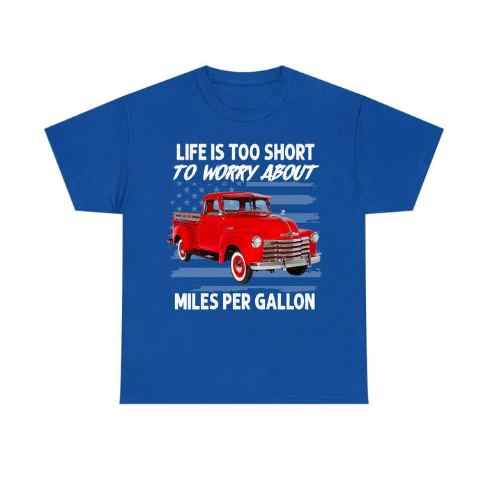 Personalized Life Is Too Short To Worry About Miles Per Gallon Shirt, Custom Vehicle Photo Shirt, Gift for For Him, Motorcycle Car Lovers