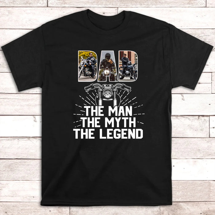 Personalized Biker Dad Photo The Man The Myth The Legend Shirt, Custom Biker Dad Photo Shirt, Gift for For Him, Motorcycle Lovers
