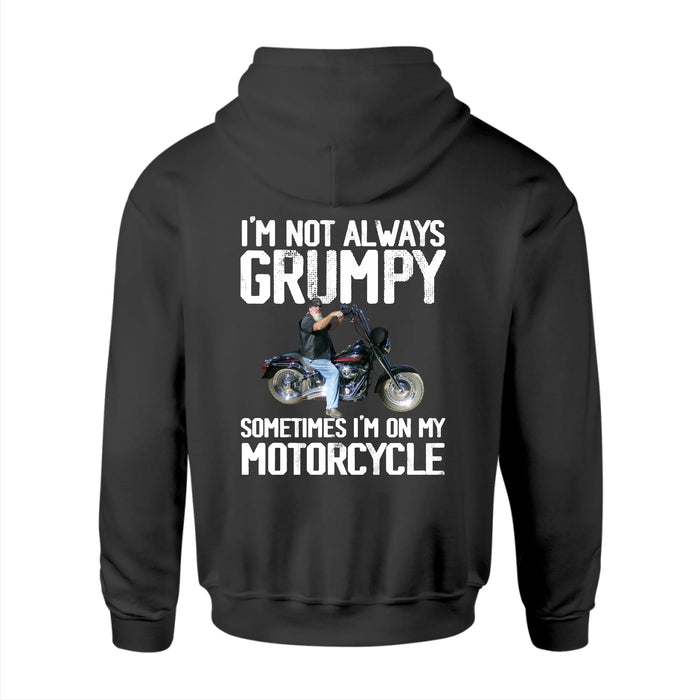 Personalized I'm Not Always Grumpy Sometimes I'm On My Motorcycle Back Shirt, Custom Motorcycle Photo Shirt, Gift for For Biker, Motorcycle Lovers