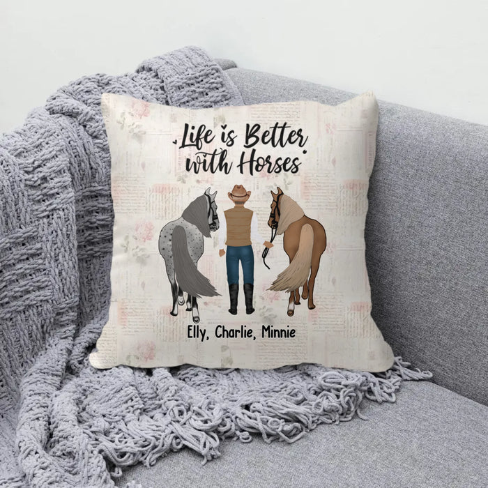 Personalized Life is Better with Horses Pillow, Custom Man with Horse Pillow, Gifts For Horse Lovers
