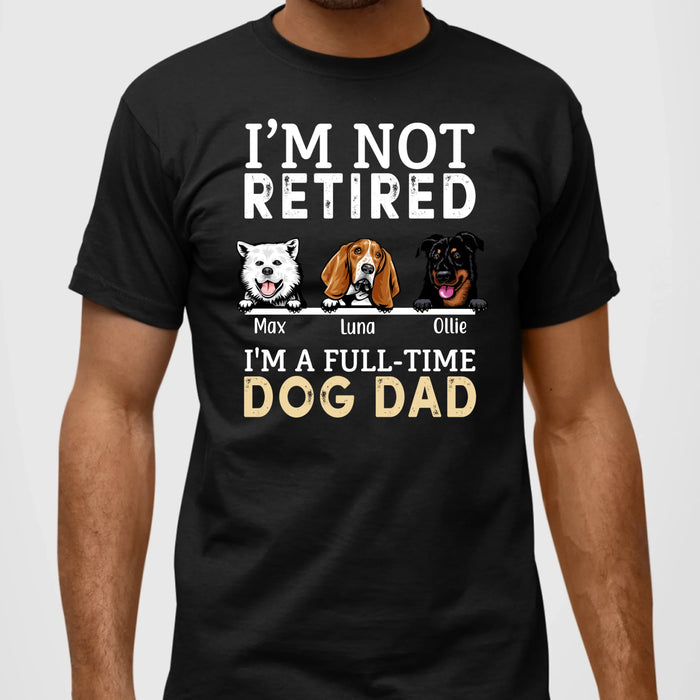 I'M A Full-Time Dog Dad - Personalized Gifts Custom Dog Lovers Shirt For Dad, Dog Lovers
