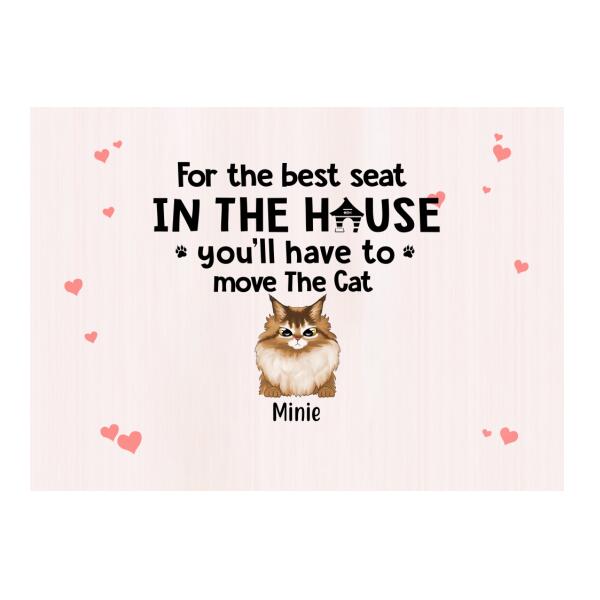 For the Best Seat in the House, You'll Have to Move the Cat - Personalized Gifts for Cat Pillow for Cat Mom, Cat Lovers