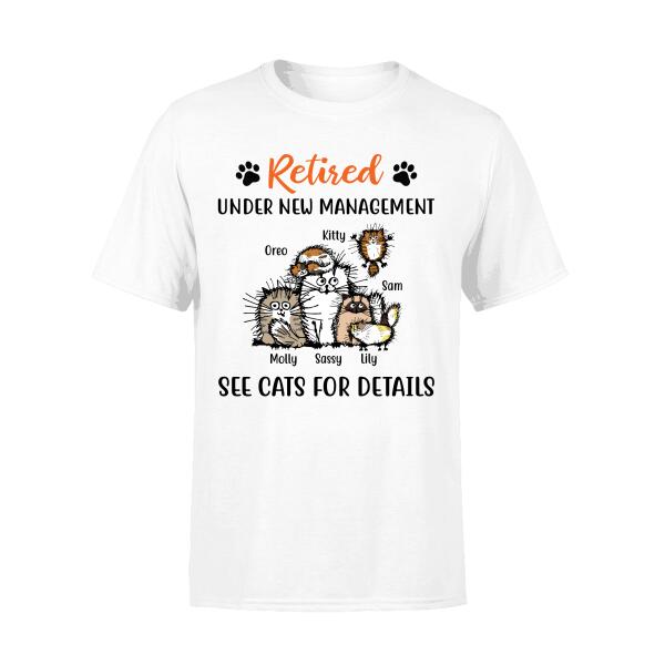 Personalized Shirt, Retired Under New Management See Cats For Details, Up To 6 Cats, Gift for Cat Lovers