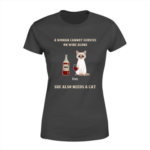 A Woman Cannot Survive on Wine Alone - Personalized Gifts Custom Cat Shirt for Cat Mom, Cat Lovers