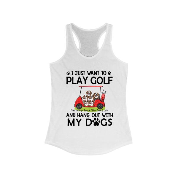 Personalized T-shirt, Up to 6 Dogs, I Just Want to Play Golf and Hang Out With My Dogs, Gift for Golfer, Dog Lover