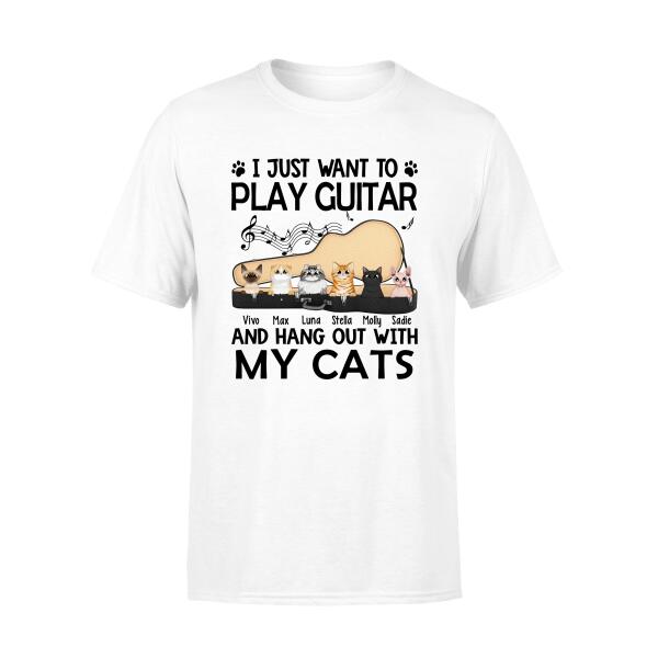 Personalized Shirt, Up To 6 Cats, I Just Want To Play Guitar And Hang Out With My Cats, Gift For Guitar Players And Cat Lovers