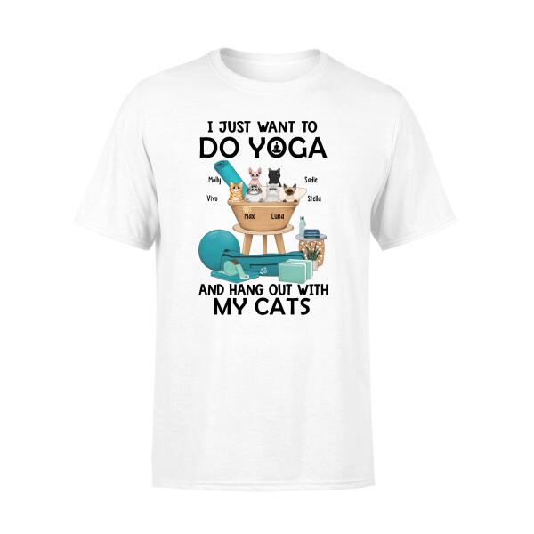 Personalized Shirt, Up To 6 Cats, I Just Want To Do Yoga And Hang Out With My Cats, Gift For Yoga Lovers And Cat Lovers