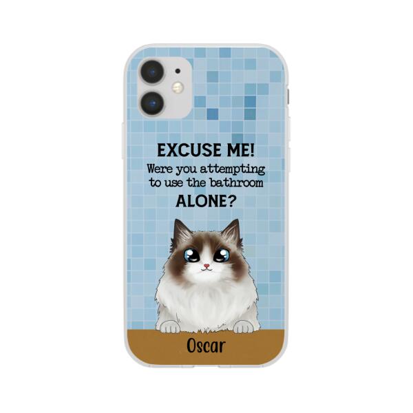 Personalized Phone Case, Were You Attempting To Use The Bathroom Custom Gift For Cat Dog Lovers