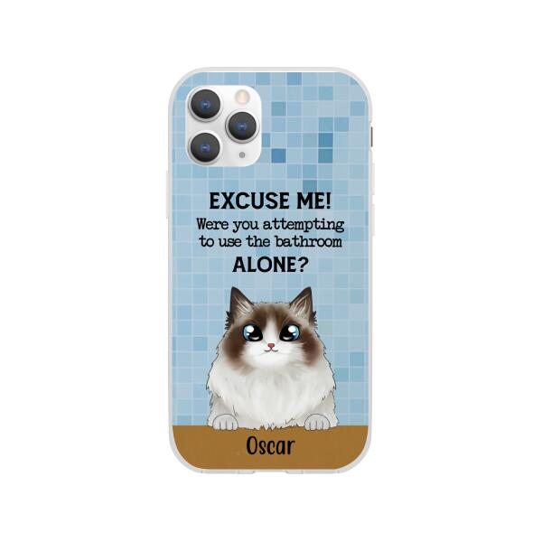 Personalized Phone Case, Were You Attempting To Use The Bathroom Custom Gift For Cat Dog Lovers