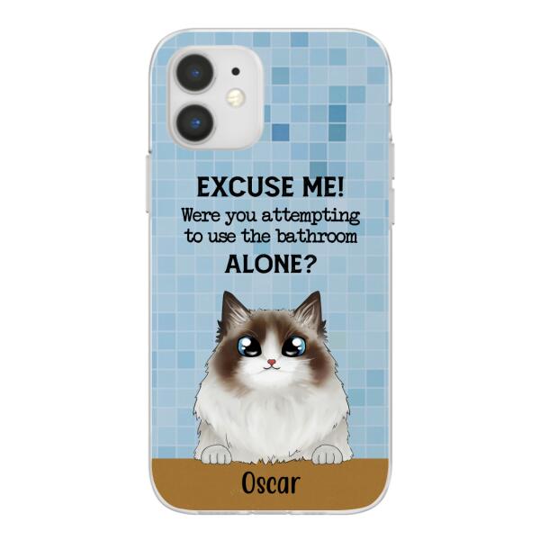 Personalized Phone Case, Were You Attempting To Use The Bathroom Custom Gift For Cat Dog Lovers