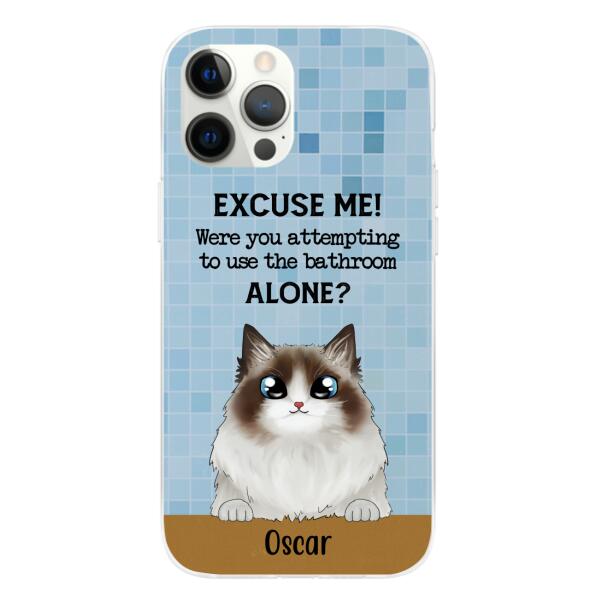 Personalized Phone Case, Were You Attempting To Use The Bathroom Custom Gift For Cat Dog Lovers