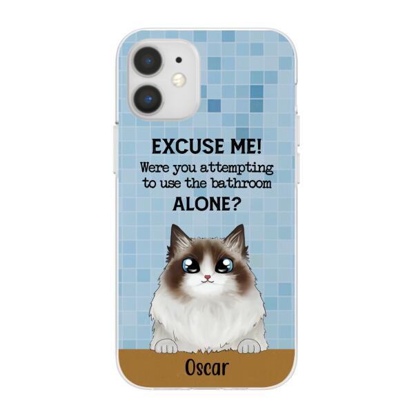 Personalized Phone Case, Were You Attempting To Use The Bathroom Custom Gift For Cat Dog Lovers