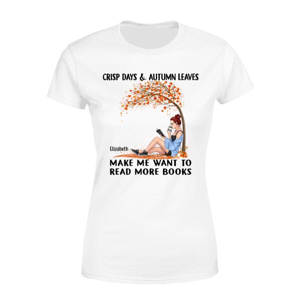 Personalized Shirt, Crisp Days & Autumn Leaves Make Me Want To Read More Books, Gifts For Book Lovers