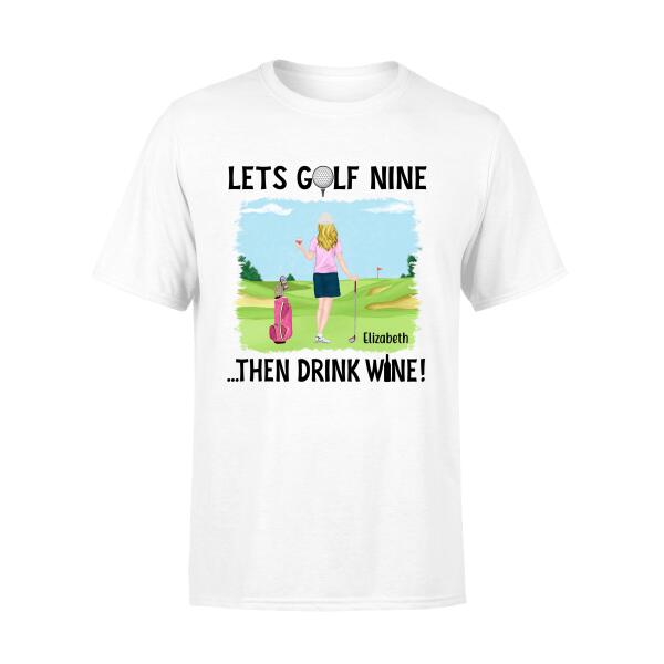 Personalized Shirt, Lets Golf Nine Then Drink Wine Custom Gift For Golf Lovers