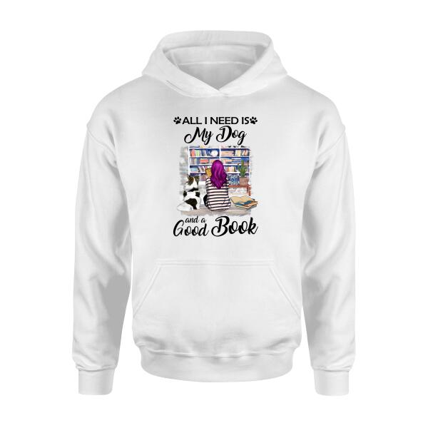 Personalized Shirt, All I Need Is My Dogs And A Good Book, Gift For Dog and Book Lovers