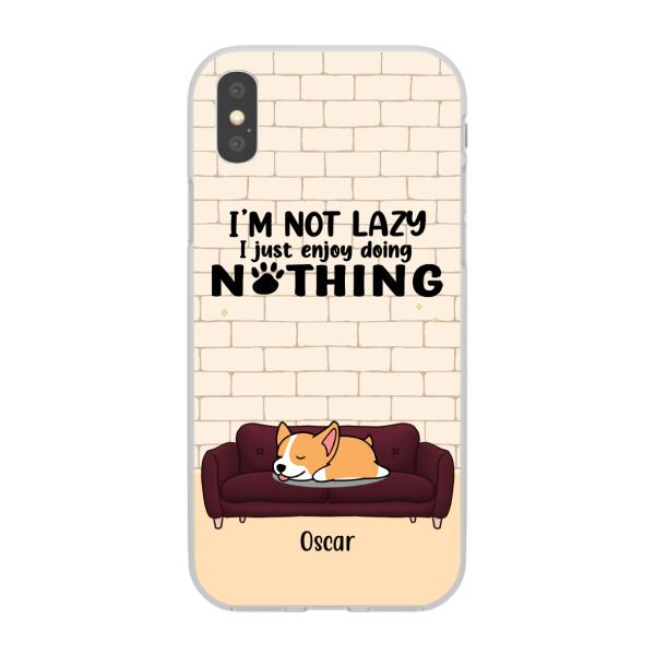 I'm Not Lazy - Personalized Gifts Custom Dog Phone Case for Dog Mom, Dog Lovers