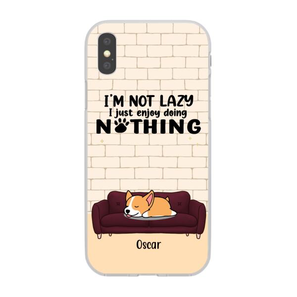 I'm Not Lazy - Personalized Gifts Custom Dog Phone Case for Dog Mom, Dog Lovers