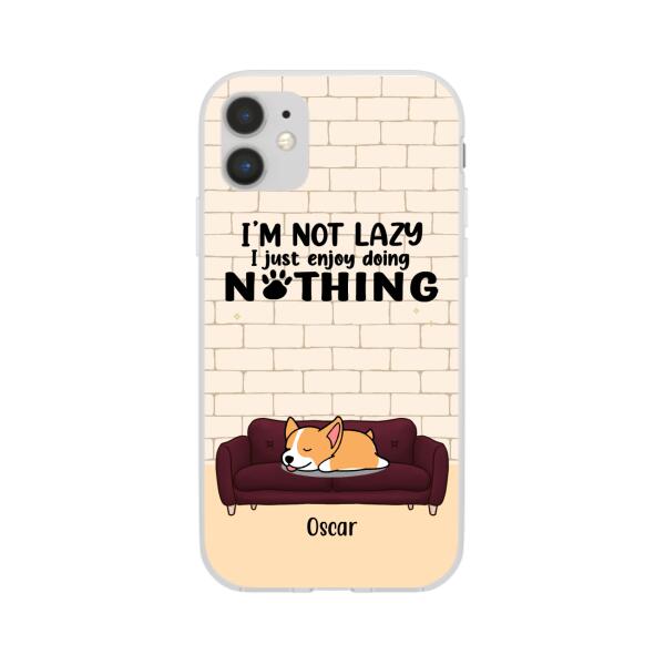 I'm Not Lazy - Personalized Gifts Custom Dog Phone Case for Dog Mom, Dog Lovers