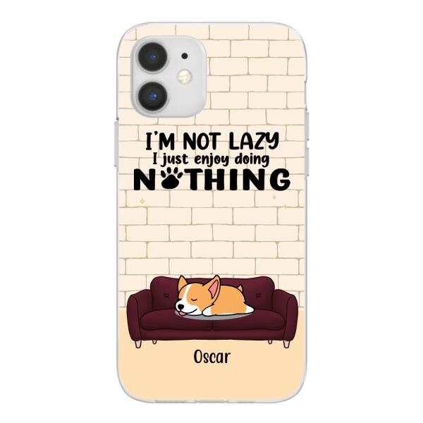 I'm Not Lazy - Personalized Gifts Custom Dog Phone Case for Dog Mom, Dog Lovers