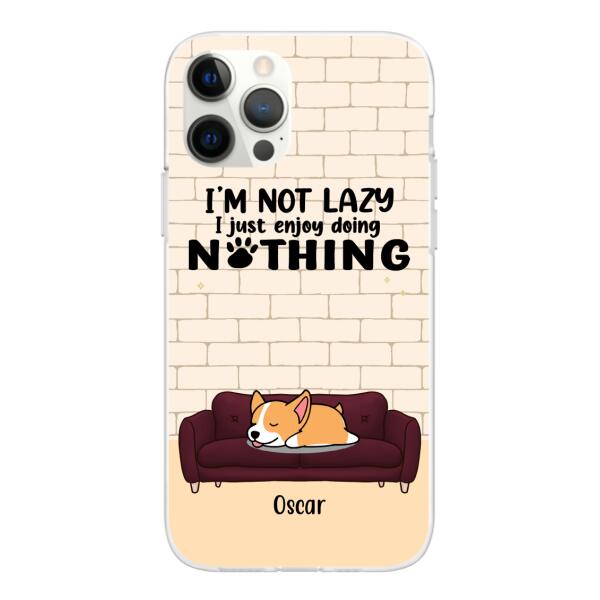 I'm Not Lazy - Personalized Gifts Custom Dog Phone Case for Dog Mom, Dog Lovers