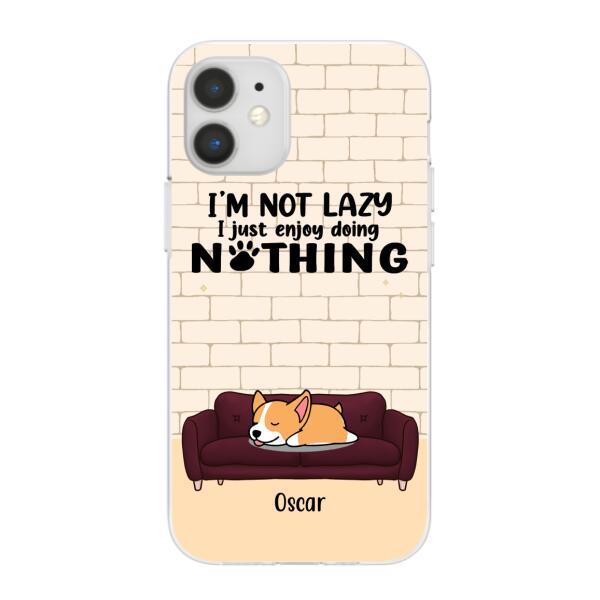 I'm Not Lazy - Personalized Gifts Custom Dog Phone Case for Dog Mom, Dog Lovers