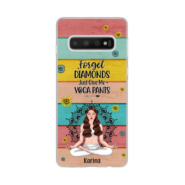 Personalized Phone Case, Forget Diamonds Just Give Me Yoga Pants, Gift For Yoga Lovers