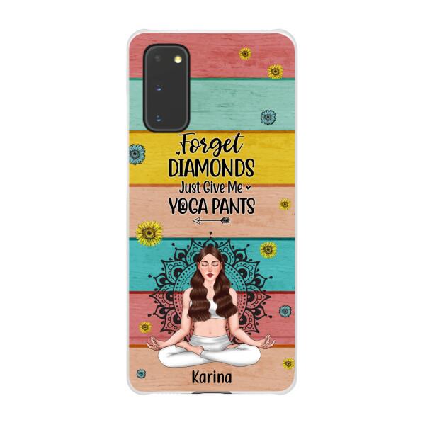 Personalized Phone Case, Forget Diamonds Just Give Me Yoga Pants, Gift For Yoga Lovers