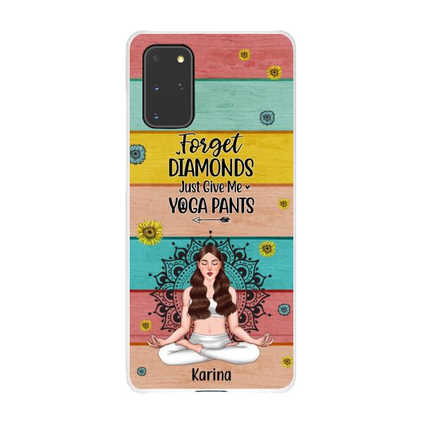 Personalized Phone Case, Forget Diamonds Just Give Me Yoga Pants, Gift For Yoga Lovers