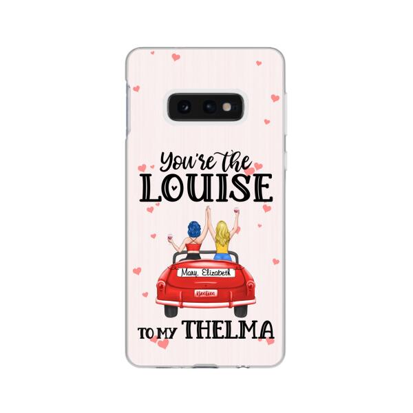 Personalized Phone Case, You Are The Louise To My Thelma, Gifts For Sisters