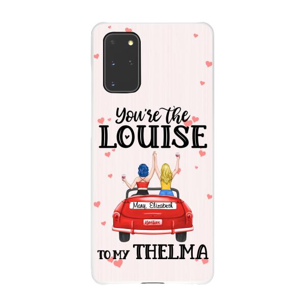 Personalized Phone Case, You Are The Louise To My Thelma, Gifts For Sisters