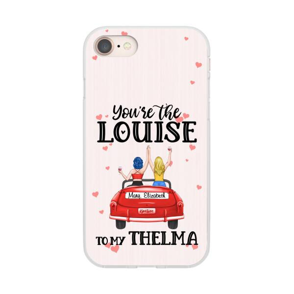 Personalized Phone Case, You Are The Louise To My Thelma, Gifts For Sisters