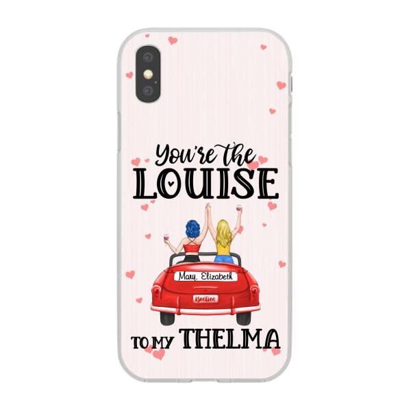 Personalized Phone Case, You Are The Louise To My Thelma, Gifts For Sisters