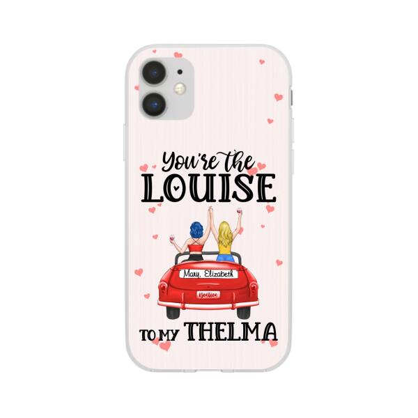 Personalized Phone Case, You Are The Louise To My Thelma, Gifts For Sisters