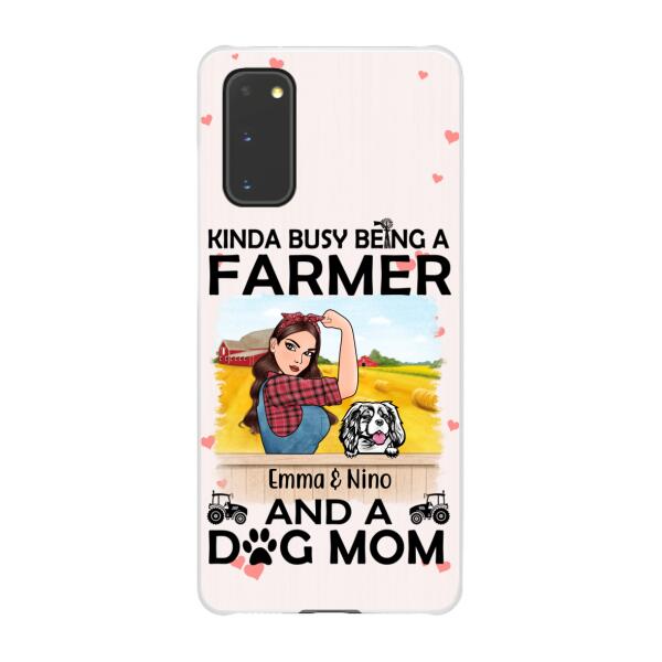 Kinda Busy Being a Farmer and a Dog Mom - Personalized Gifts Custom Farmers Phone Case for Dog Mom, Farmers