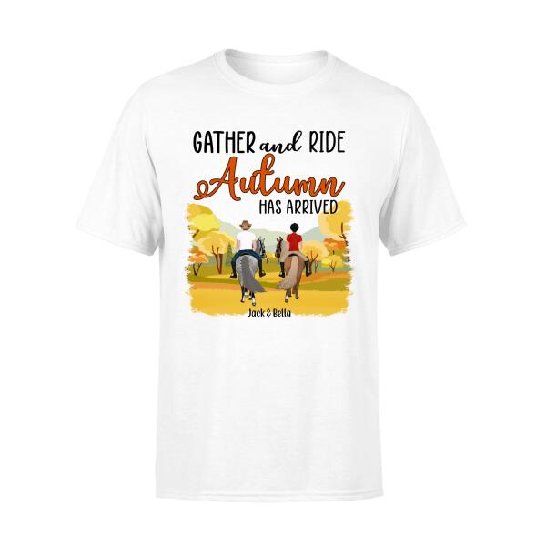 Personalized Shirt, Gather And Drive Autumn Has Arrived, Gifts For Horse Riding Lovers