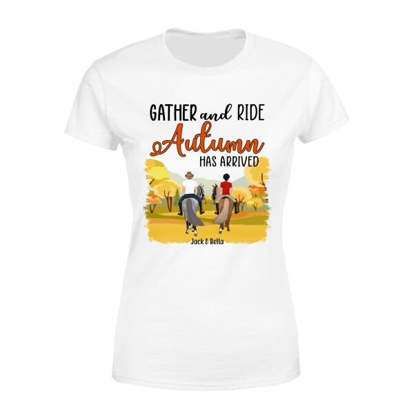 Personalized Shirt, Gather And Drive Autumn Has Arrived, Gifts For Horse Riding Lovers