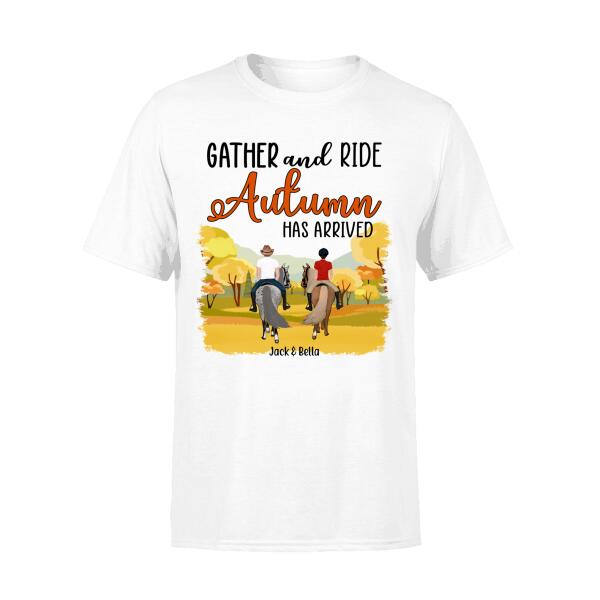 Personalized Shirt, Gather And Drive Autumn Has Arrived, Gifts For Horse Riding Lovers