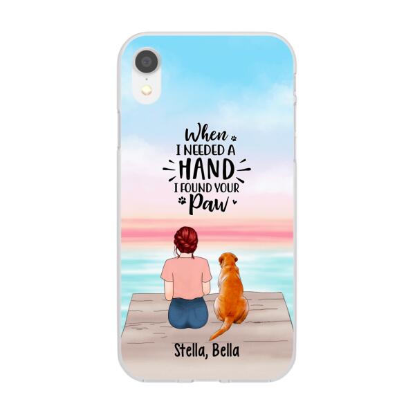 When I Needed a Hand, I Found Your Paw - Personalized Gifts for Custom Dog Phone Case for Dog Mom, Dog Lovers